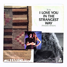 Load image into Gallery viewer, • Timbuk 3 : LIFE IS HARD/ I LOVE YOU IN THE STRANGEST WAY
