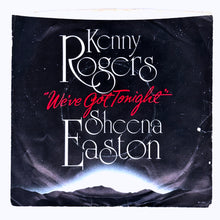 Load image into Gallery viewer, Kenny Rogers and Sheena Easton : WE&#39;VE GOT TONIGHT/ Kenny Rogers : YOU ARE SO BEAUTIFUL
