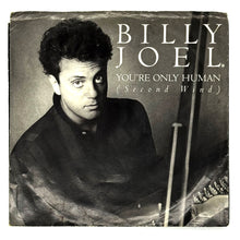 Load image into Gallery viewer, Billy Joel : YOU&#39;RE ONLY HUMAN (SECOND WIND)/ SURPRISES
