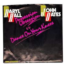 Load image into Gallery viewer, Daryl Hall &amp; John Oates : POSSESSION OBSESSION/ DANCE ON YOUR KNEES
