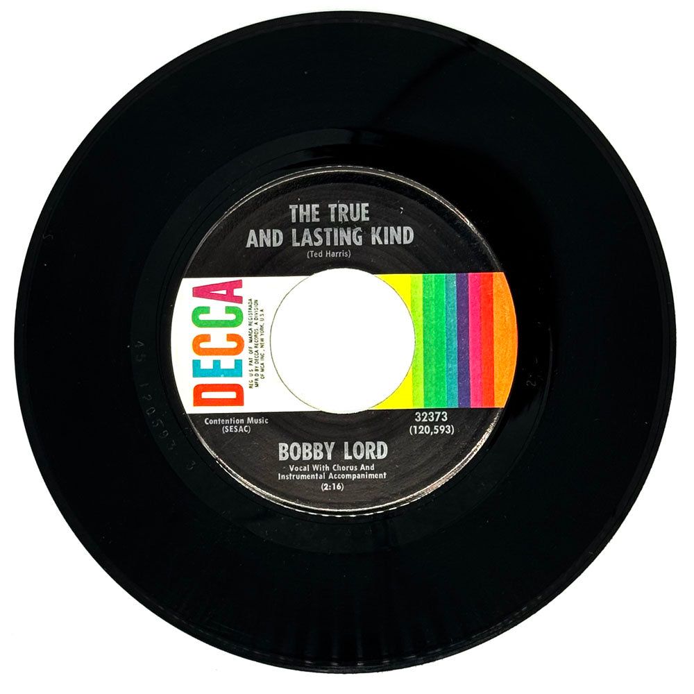 Bobby Lord : THE TRUE AND LASTING KIND/ IT'S MY LIFE