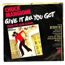 Load image into Gallery viewer, Chuck Mangione : GIVE IT ALL YOU GOT/ B&#39;BYE
