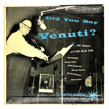 Load image into Gallery viewer, Joe Venuti And The Blue Five : DID YOU SAY VENUTI? EP
