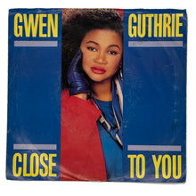 Load image into Gallery viewer, Gwen Guthrie : (THEY LONG TO BE) CLOSE TO YOU/ STOP HOLDING BACK
