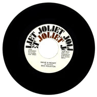 Bee Houston : HAVE A HEART/ TEN YEARS TO LIFE