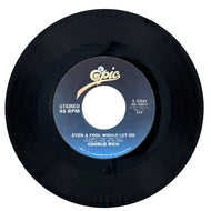 Charlie Rich : EVEN A FOOL WOULD LET GO/ PRETTY PEOPLE