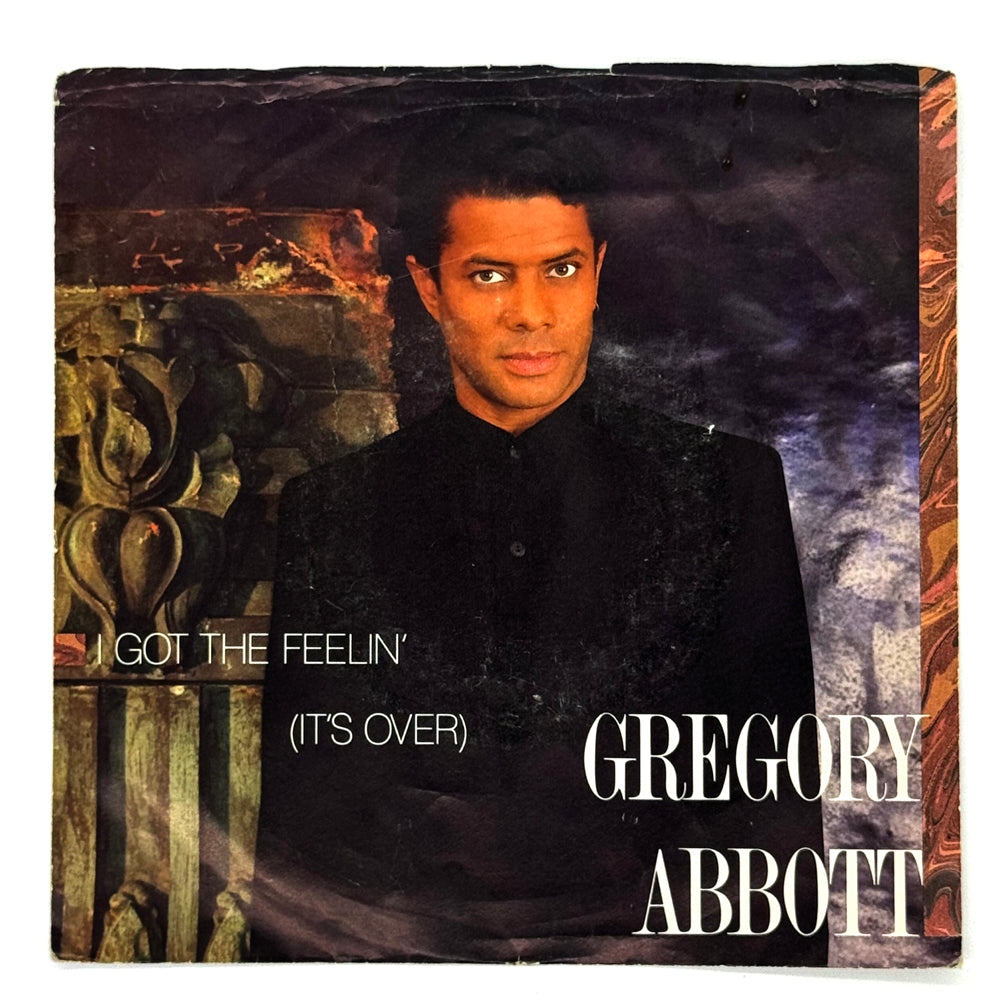• Gregory Abbott : I GOT THE FEELIN' (IT'S OVER)/ RHYME AND REASON