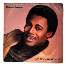 Load image into Gallery viewer, George Benson : TURN YOUR LOVE AROUND/ NATURE BOY
