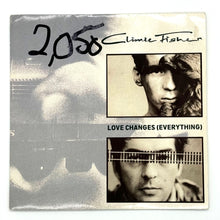 Load image into Gallery viewer, Climie Fisher : LOVE CHANGES (EVERYTHING)/ NEVER CLOSE THE SHOW

