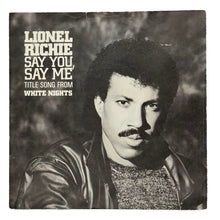 Load image into Gallery viewer, Lionel Richie : SAY YOU, SAY ME/ CAN&#39;T SLOW DOWN
