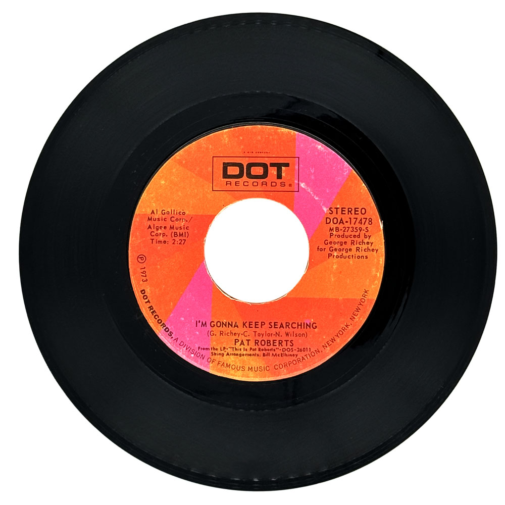 Pat Roberts : I'M GONNA KEEP SEARCHING/ YOUR LOVE'S BEEN A LONG TIME COMING