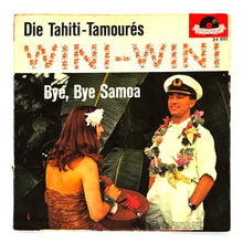 Load image into Gallery viewer, Tahiti-Tamoures, Die : WINI-WINI/ BYE, BYE SAMOA
