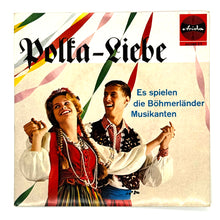 Load image into Gallery viewer, Es Spielen Die Bohmerlander Musikanten : POLKA-LIEBE
