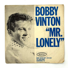 Load image into Gallery viewer, Bobby Vinton : MR. LONELY/ IT&#39;S BETTER TO HAVE LOVED

