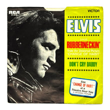 Load image into Gallery viewer, Elvis Presley : DON&#39;T CRY DADDY/ RUBBERNECKIN&#39;
