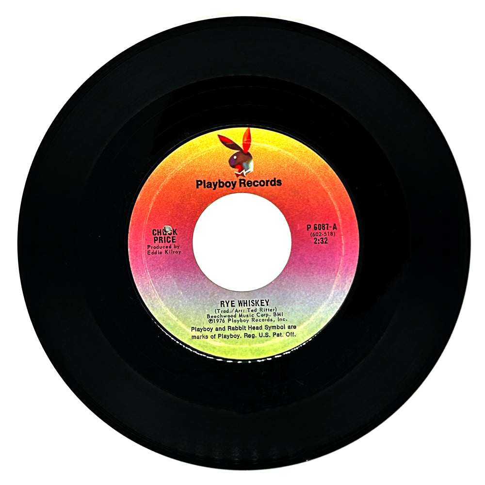 Chuck Price : RYE WHISKEY/ LUCY AIN'T YOUR LOSER LOOKIN' GOOD