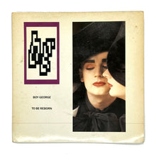 Load image into Gallery viewer, • Boy George : TO BE REBORN/ WHERE ARE YOU NOW?
