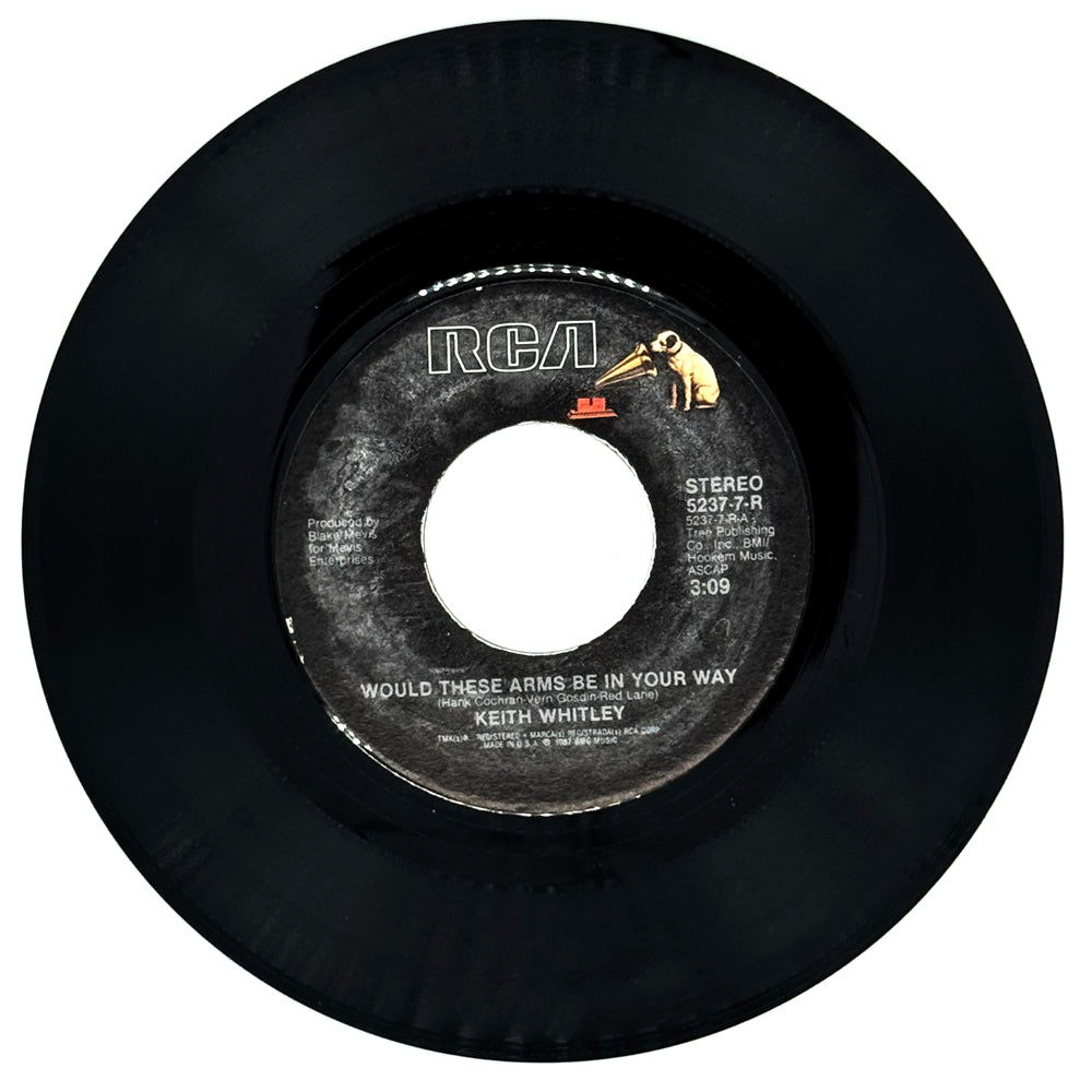 Keith Whitley : WOULD THESE ARMS BE IN YOUR WAY/ SOMEONE NEW