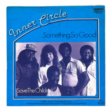 Load image into Gallery viewer, Inner Circle : SOMETHING SO GOOD/ SAVE THE CHILDREN

