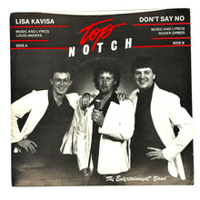 Load image into Gallery viewer, Top Notch : LISA KAVISA/ DON'T SAY NO
