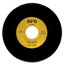 Load image into Gallery viewer, Fred George : SOUL COAXING/ I'M SORRY FOR
