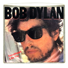 Load image into Gallery viewer, Bob Dylan : SWEETHEART LIKE YOU/ SWEETHEART LIKE YOU
