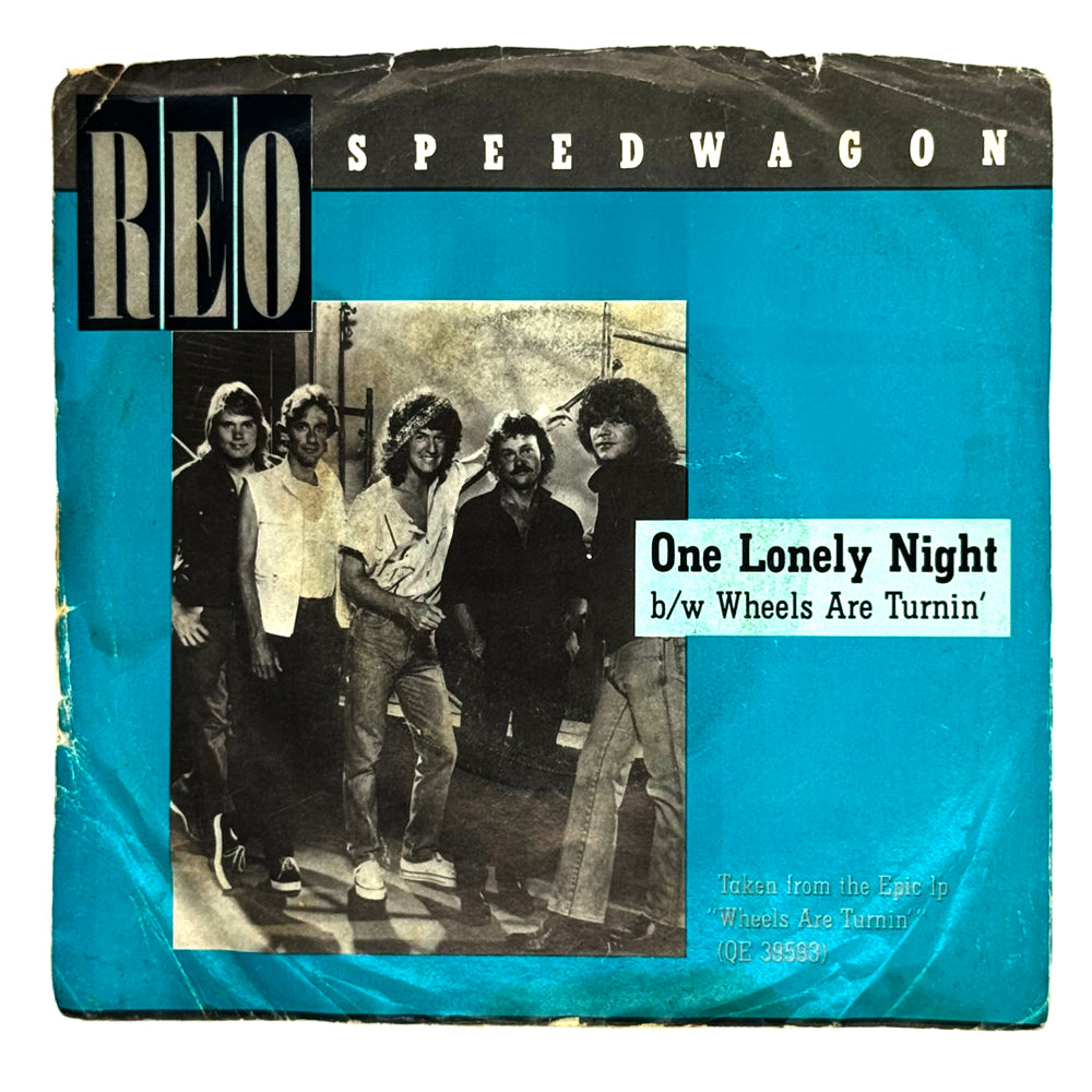 REO Speedwagon : ONE LONELY NIGHT/ WHEELS ARE TURNIN'