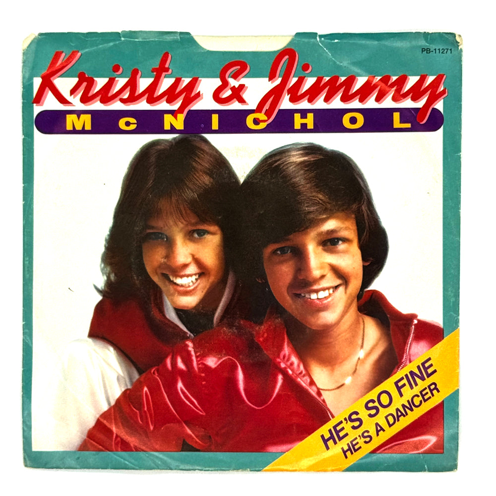 Kristy & Jimmy McNichol : HE'S SO FINE/ HE'S A DANCER