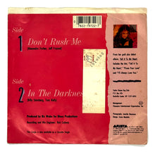 Load image into Gallery viewer, Taylor Dayne : DON&#39;T RUSH ME/ IN THE DARKNESS

