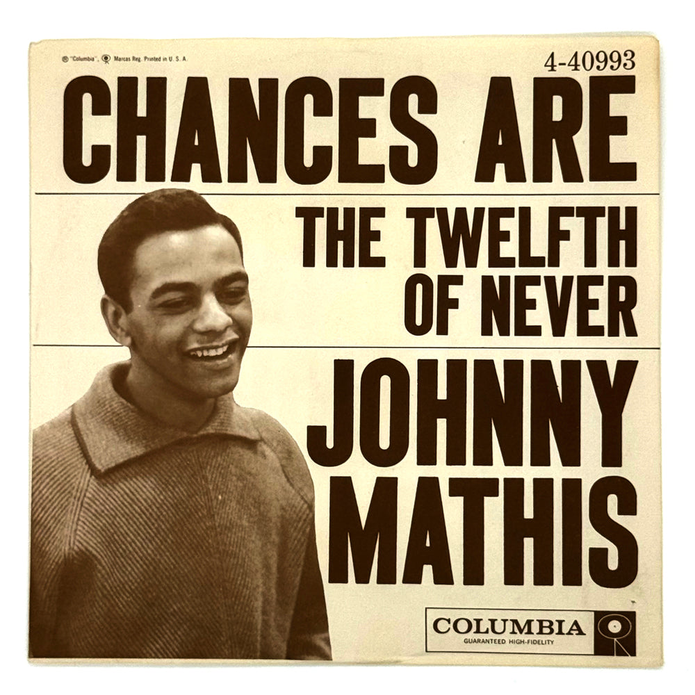 Johnny Mathis : CHANCES ARE/THE TWELFTH OF NEVER