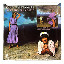 Load image into Gallery viewer, Captain &amp; Tennille, The : YOU NEED A WOMAN TONIGHT/ LOVE ME LIKE A BABY
