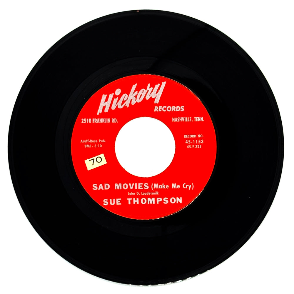 Sue Thompson : SAD MOVIES (MAKE ME CRY)/ NINE LITTLE TEARDROPS