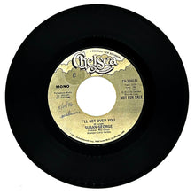 Load image into Gallery viewer, Susan George : I&#39;LL GET OVER YOU/ I&#39;LL GET OVER YOU
