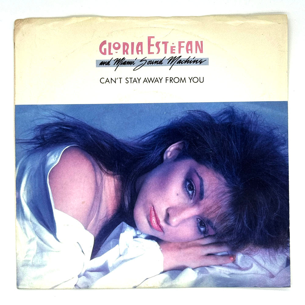 Gloria Estefan : CAN'T STAY AWAY FROM YOU/ LET IT LOOSE