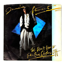Load image into Gallery viewer, Jermaine Stewart : WE DON'T HAVE TO TAKE OUR CLOTHES OFF/ GIVE YOUR LOVE TO ME
