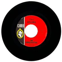 Load image into Gallery viewer, Orlons, The : THE CONSERVATIVE/ DON&#39;T HANG UP
