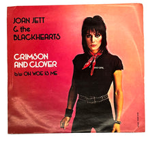 Load image into Gallery viewer, Joan Jett &amp; The Blackhearts : CRIMSON AND CLOVER/ OH WOE IS ME
