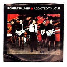 Load image into Gallery viewer, Robert Palmer : ADDICTED TO LOVE/ LET&#39;S FALL IN LOVE TONIGHT
