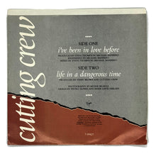 Load image into Gallery viewer, Cutting Crew : I&#39;VE BEEN IN LOVE BEFORE/ LIFE IN A DANGEROUS TIME
