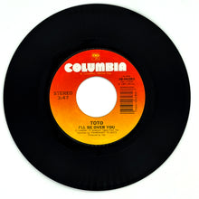 Load image into Gallery viewer, Toto : I&#39;LL BE OVER YOU/ IN A WORD
