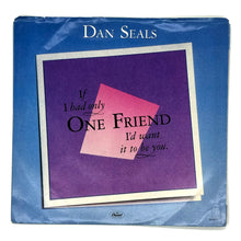 Load image into Gallery viewer, Dan Seals : ONE FRIEND/ BOP
