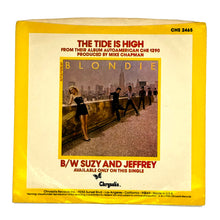 Load image into Gallery viewer, Blondie : THE TIDE IS HIGH/ SUZY AND JEFFREY
