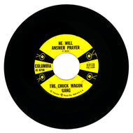 Chuck Wagon Gang, The : HE WILL ANSWER PRAYER/ HE'S A FRIEND I CAN TELL MY TROUBLES TO