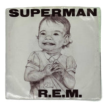 Load image into Gallery viewer, • R.E.M. : SUPERMAN/ WHITE TORNADO
