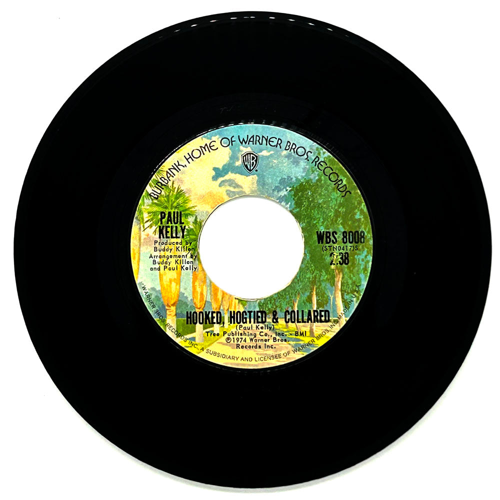 Paul Kelly : HOOKED, HOGTIED & COLLARED/ I WANNA GET NEXT TO YOU