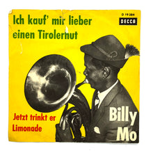 Load image into Gallery viewer, Billy Mo : ICH KAUF&#39; MIR LIEBER EINEN TIROLERHUT/ JETZT TRINKT ER LIMONADE
