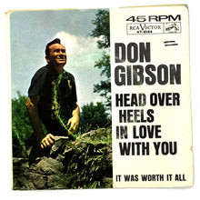 Load image into Gallery viewer, Don Gibson : HEAD OVER HEELS IN LOVE WITH YOU/ IT WAS WORTH IT ALL
