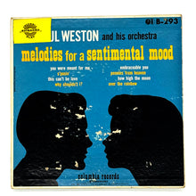 Load image into Gallery viewer, Paul Weston and his orchestra : MELODIES FOR A SENTIMENTAL MOOD EP
