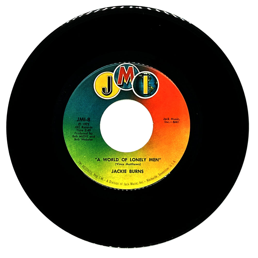 Jackie Burns : A WORLD OF LONELY MEN/ (IF LOVING YOU IS WRONG) I  DON'T WANT TO BE RIGHT