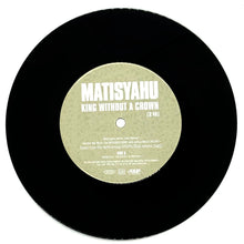 Load image into Gallery viewer, Matisyahu : KING WITHOUT A CROWN/ YOUTH (DUB VERSION)
